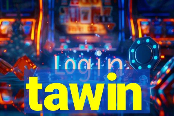 tawin
