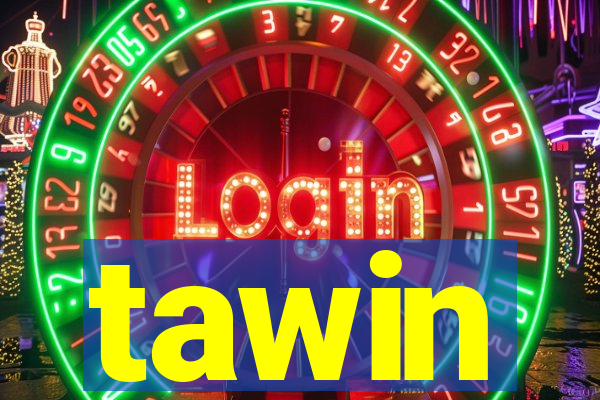 tawin