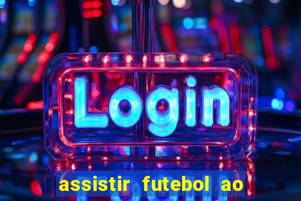 assistir futebol ao vivo portal rmc