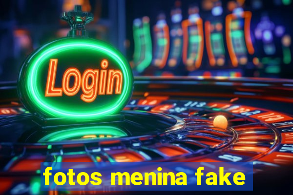 fotos menina fake