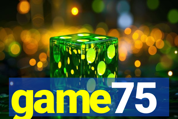 game75