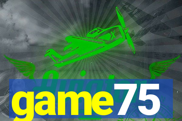 game75