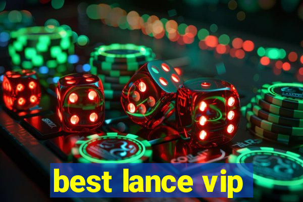 best lance vip