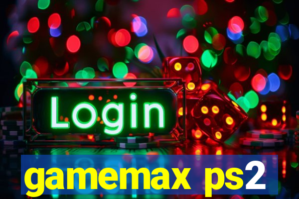 gamemax ps2