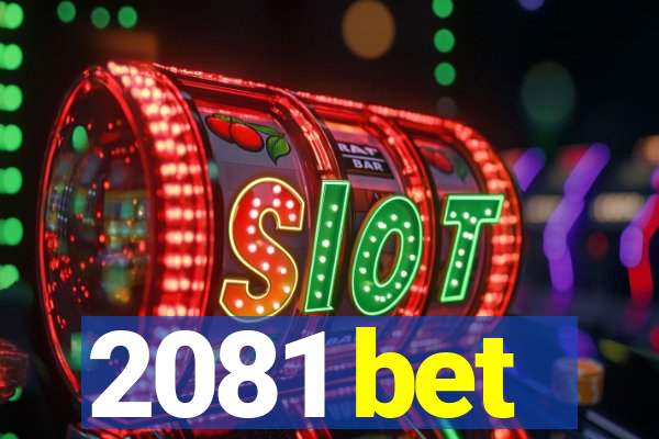 2081 bet