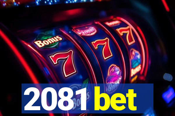 2081 bet