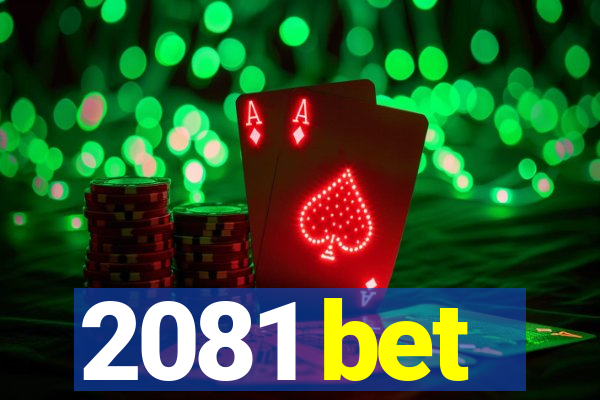 2081 bet