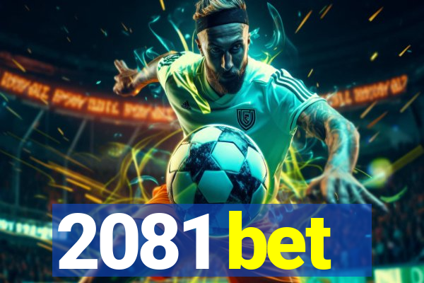 2081 bet