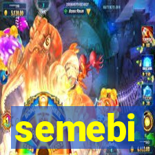 semebi