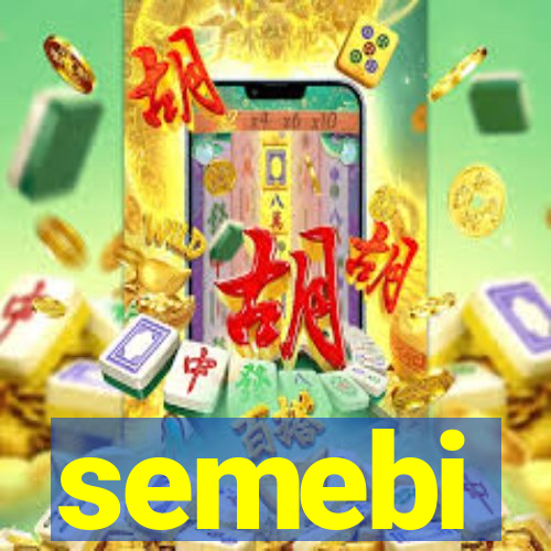 semebi