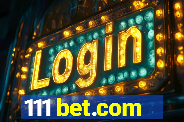 111 bet.com