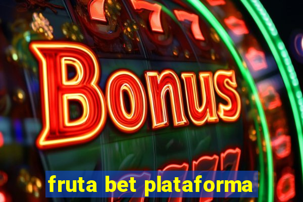 fruta bet plataforma