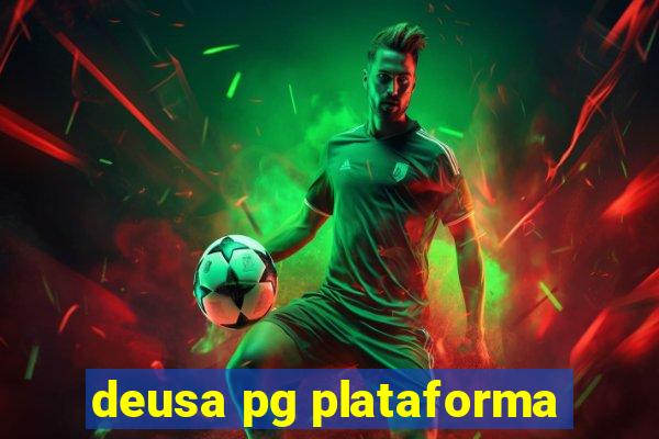 deusa pg plataforma