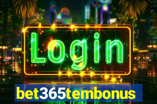 bet365tembonus