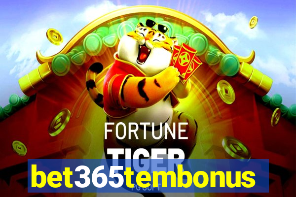 bet365tembonus