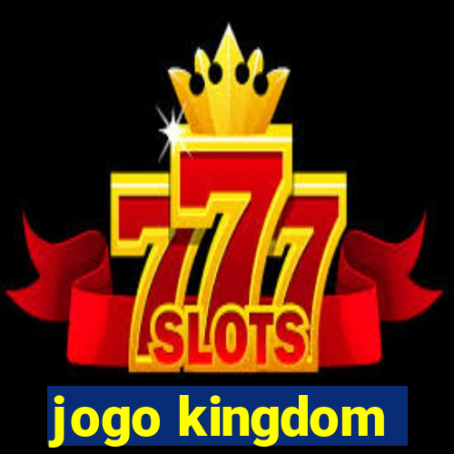jogo kingdom