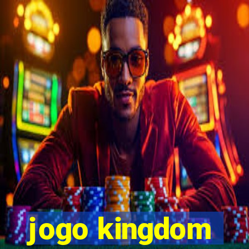 jogo kingdom