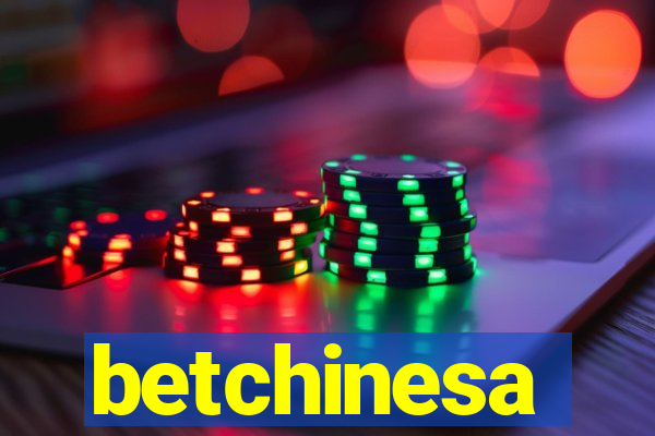 betchinesa