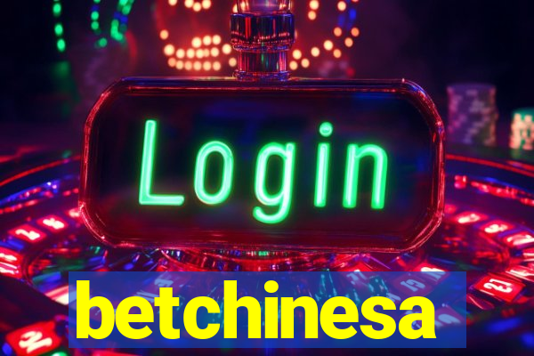 betchinesa