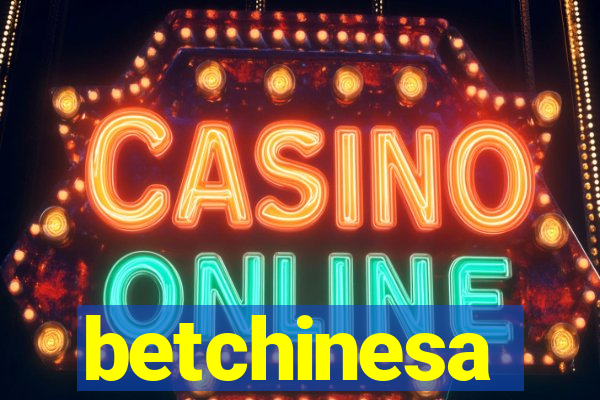 betchinesa