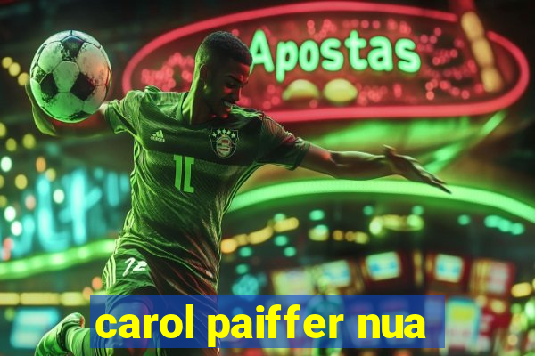 carol paiffer nua
