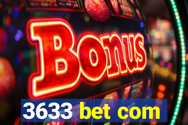 3633 bet com