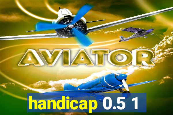 handicap 0.5 1
