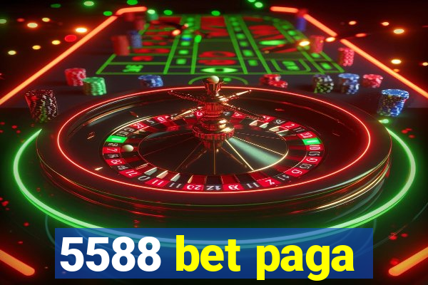 5588 bet paga