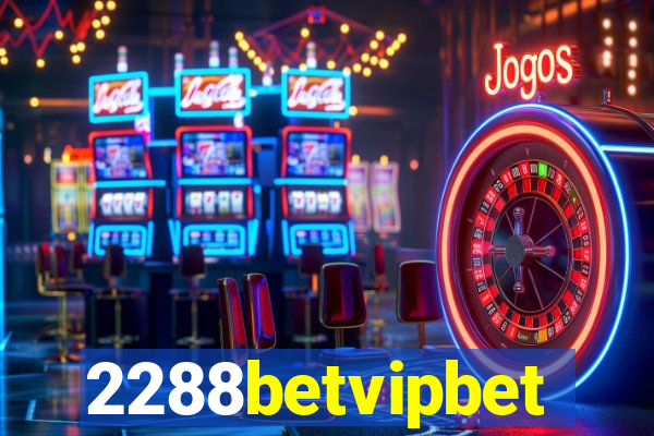 2288betvipbet