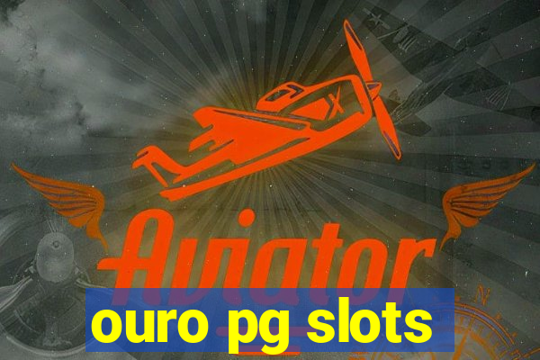 ouro pg slots