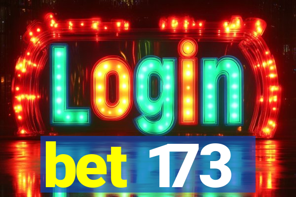 bet 173