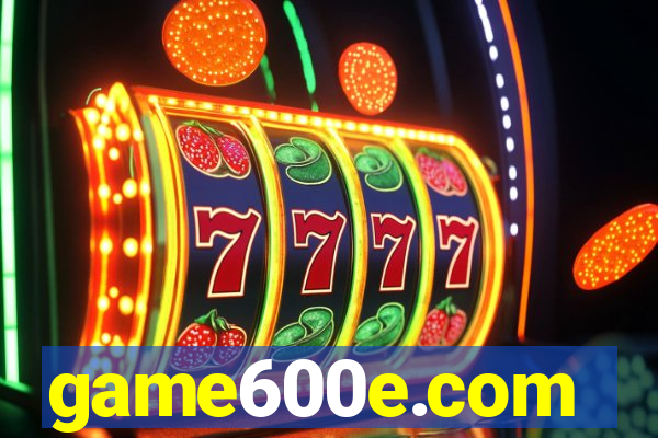 game600e.com