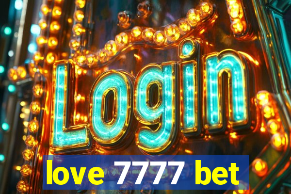 love 7777 bet