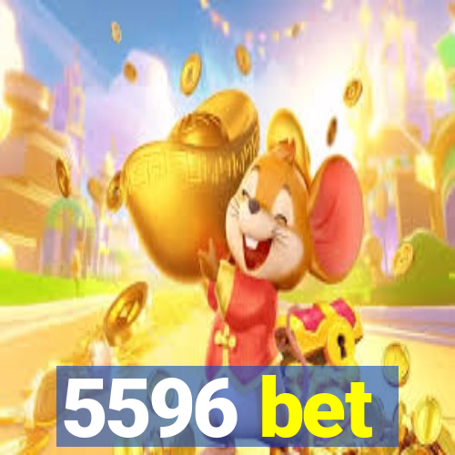 5596 bet