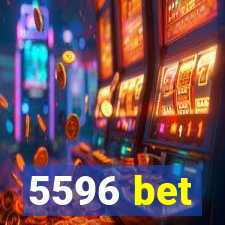 5596 bet