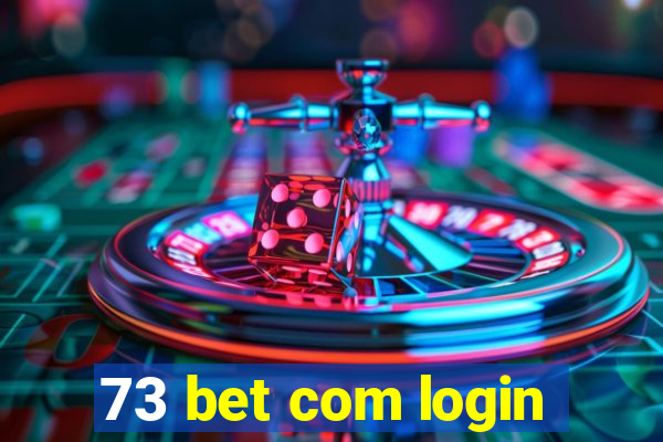 73 bet com login