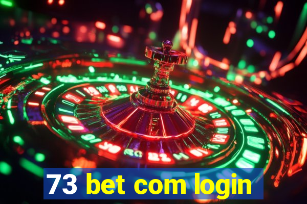 73 bet com login