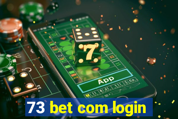 73 bet com login
