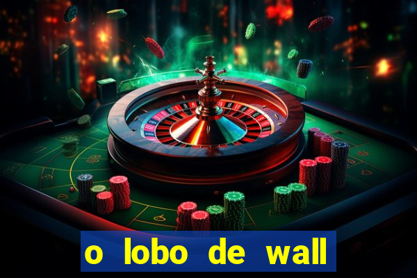 o lobo de wall street filme online