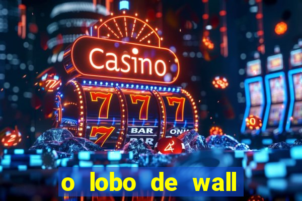 o lobo de wall street filme online