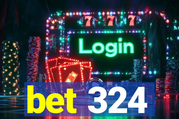 bet 324