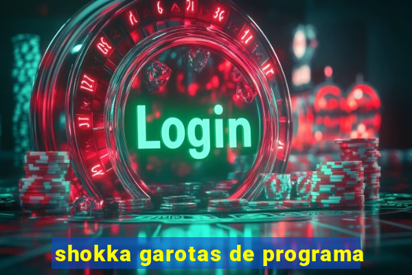 shokka garotas de programa