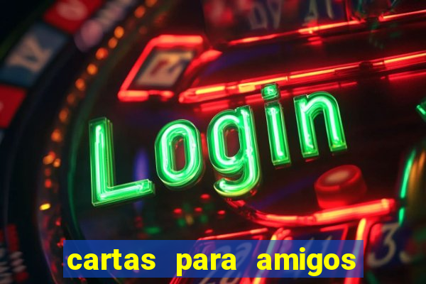 cartas para amigos do tlc