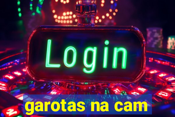 garotas na cam