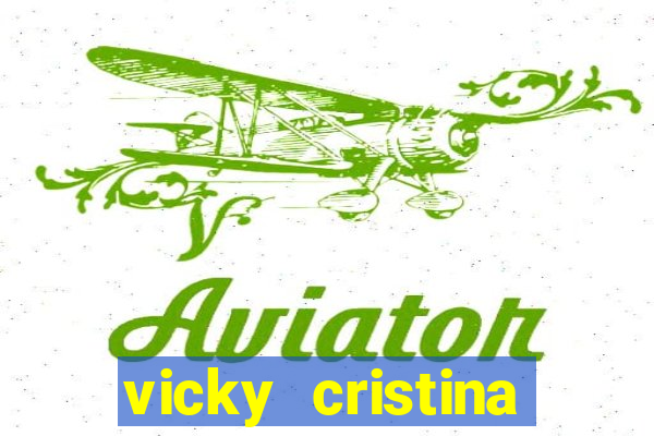 vicky cristina barcelona redecanais