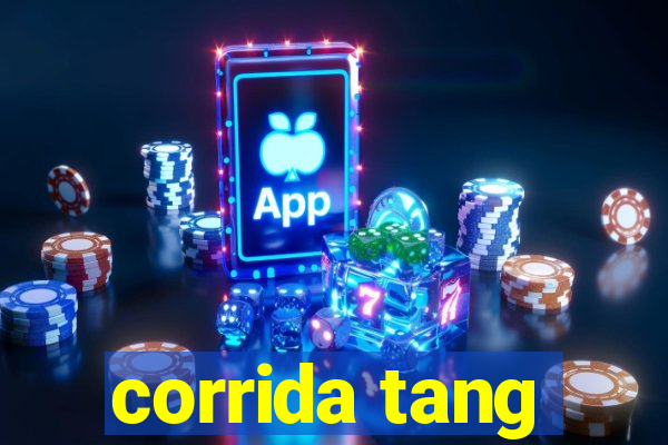corrida tang