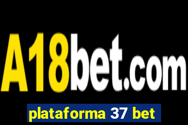 plataforma 37 bet