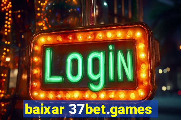 baixar 37bet.games
