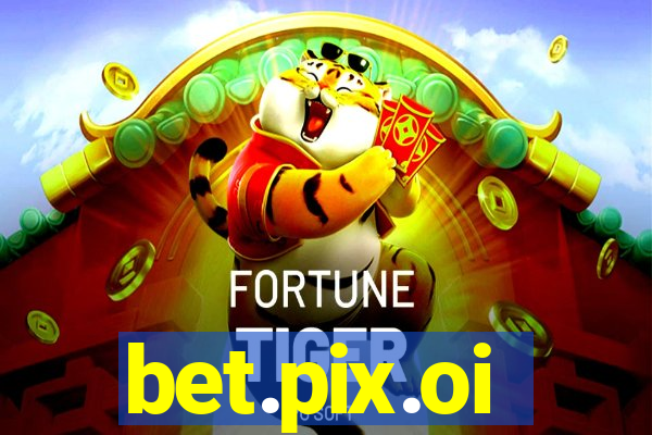 bet.pix.oi