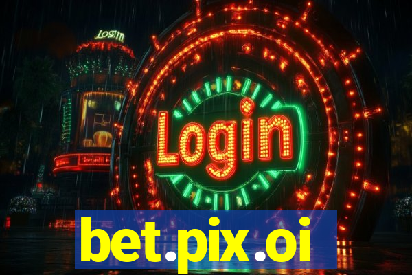 bet.pix.oi